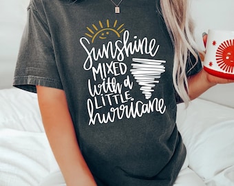 Comfort Colors® Hurricane Shirt, Vacation Graphic Tees, Sunshine Shirt, Funny T-Shirt, Summer Shirt, Sarcastic Gifts, Nature T-Shirt