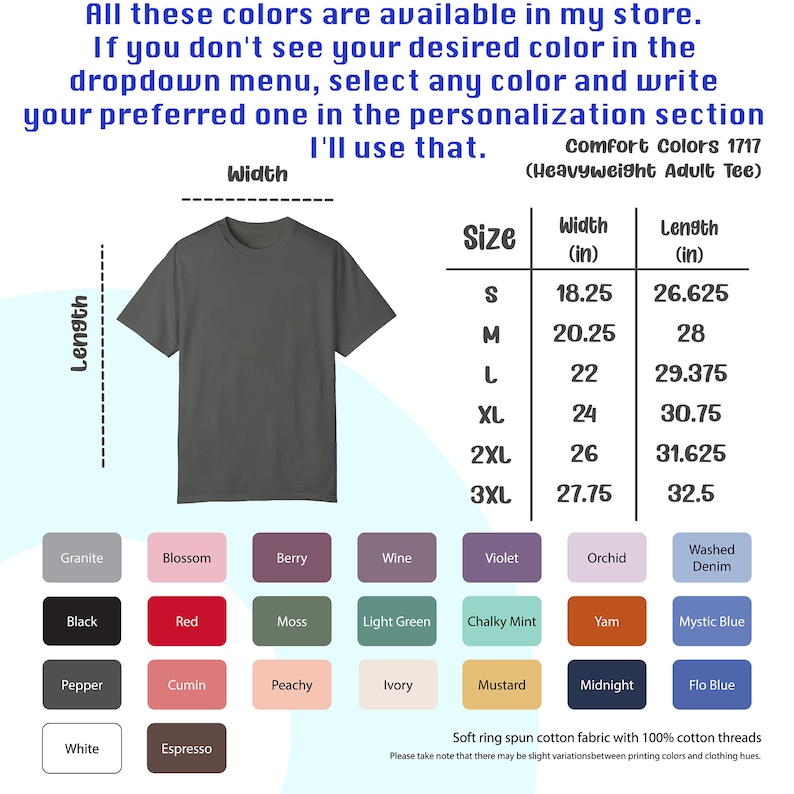 May include: A chart showing the size and measurements of a t-shirt in inches. The chart includes sizes S, M, L, XL, 2XL, and 3XL. The chart also includes a color chart with 20 different colors.