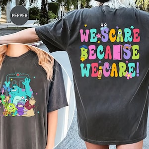 Comfort Colors® We Scare Because We Care Shirts, Pixar Shirt, Monsters Incs Birthday Shirt, Mike And Sulley Shirt, Kids Disney Shirts