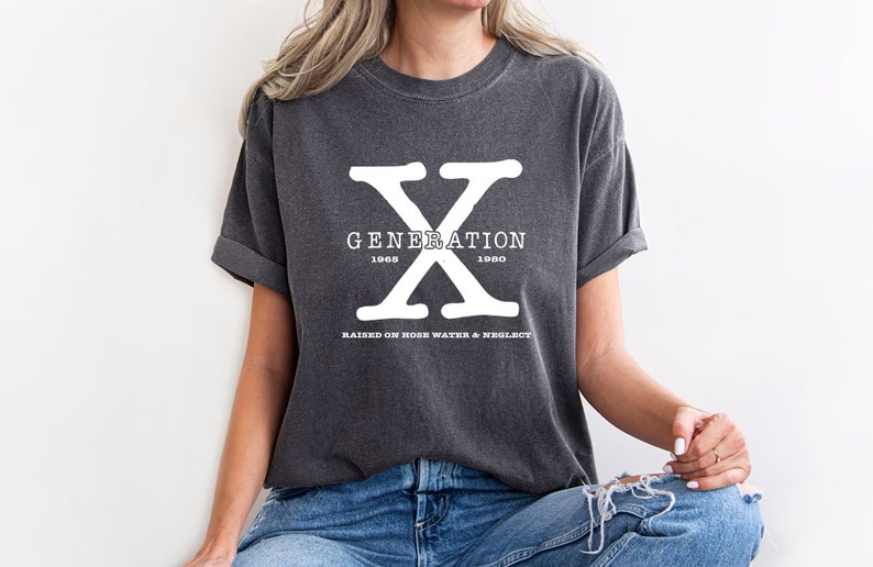 Comfort Colors® Gen X Colors TShirt Generation X T-Shirt Gen X TShirt Generation X Shirt Raised on Hose Water and Neglect Shirt Generation X image 4