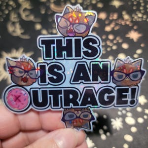 This is an Outrage! Holographic Vinyl Sticker Dungeon Crawler Carl