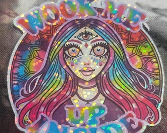 Wook Me Up Inside Holographische Vinyl Aufkleber EDM Rave Sticker Burning Man Musik Kultur