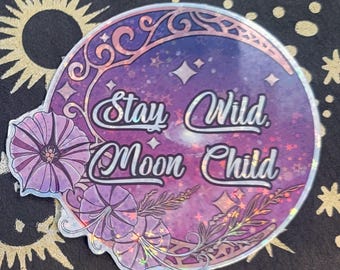 Stay Wild Moon Child Holographic Sticker