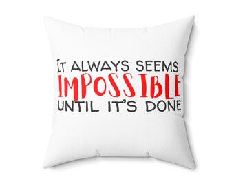 Quotes Spun Polyester Square Pillow Impossible