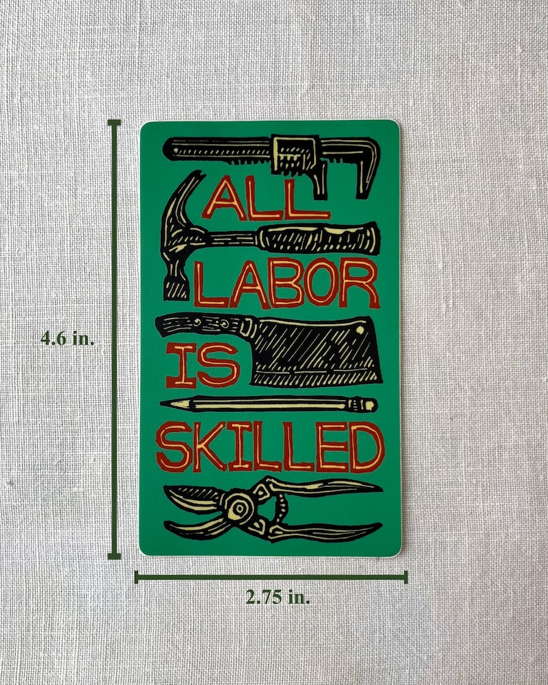 All Labor is Skilled Sticker: Workers Rights Design - Etsy