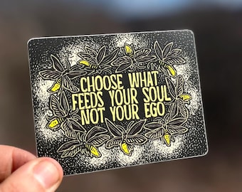 Pegatina "Elige lo que alimenta tu alma, no tu ego": calcomanía de vinilo con diseño de luciérnaga.