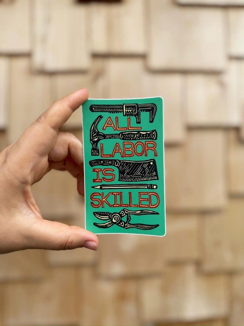 All Labor is Skilled Sticker | Vinyl Workers Rights Block Print Decal ...