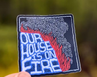 Pegatina "Nuestra casa está en llamas" / Cita de Greta Thunberg sobre el clima y los incendios forestales (vinilo decorativo)