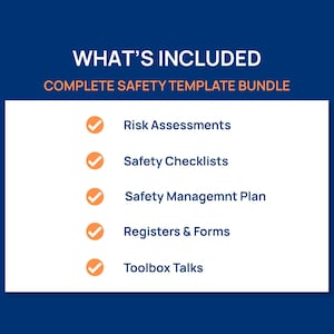 May include: A digital document listing titled WHAT'S INCLUDED COMPLETE SAFETY TEMPLATE BUNDLE. It features five orange checkmark icons next to the text: Risk Assessments, Safety Checklists, Safety Managemnt Plan, Registers & Forms, and Toolbox Talks.