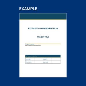 May include: A white document template titled SITE SAFETY MANAGEMENT PLAN with a dark blue header and footer. It includes sections for PROJECT TITLE, Project Overview, and a table for KEY PROJECT INFORMATION with fields for manager, budget, start date, and end date.