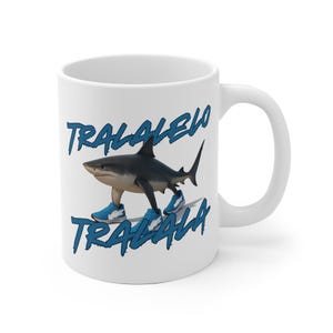 Tralalelo Tralala Mug, Tralalero Mug, Meme Mug, Italian Brainrot Mug, Gift for Him, Rizzler Merch, Brainrot Merch, Gift for Her