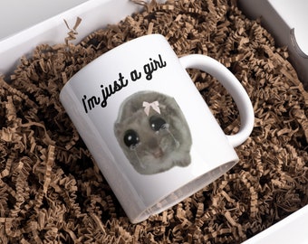 sad hamster, hamster mug, hamster meme, hamster tshirt, hamster, Im just a Girl, im just a girl mug, gift for her, gift idea, funny gift