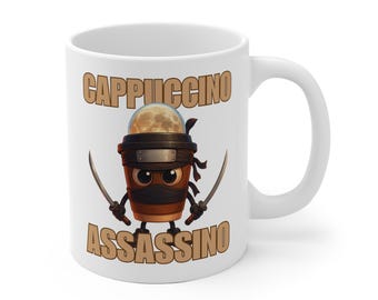 Cappuccino Assassin Mug, Espressona Signora Mug, Ballerina Cappuccina Mug, Gift for Her, Meme Mug, Gift for Him, Bombombini Guzzini
