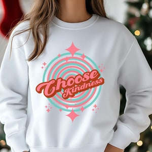 Retro Vibe Sweatshirt "Choose Kindness" shirt  Inspirational Message  Unisex Crewneck Vintage 60s 70s Positive Shirt, Retro Sweatshirt, Cozy