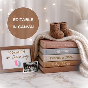 May include: A collection of books, including titles such as "Our new chapter" and "Beginning", is adorned with knitted baby booties. A framed print displays "Bookworm in training" with footprints and an ultrasound scan. The text "EDITABLE IN CANVA!" is also visible.