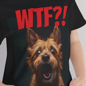 WTF Shirt, Cairn Terrier Tee, Cairn Terrier TShirt, Shocked Dog Face, Cartoon Dog Eyes, Cairn Terrier T Shirt, Cairn Terrier gift