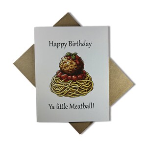 Carte d'anniversaire boulettes de viande [Légende : Happy Birthday Ya Little Meatball] - Livrée avec enveloppe