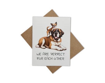 Opposites Attract with Dogs Greeting Card [Caption: We Are Perfect For Each Other] - Comes With Self Sealing Envelope