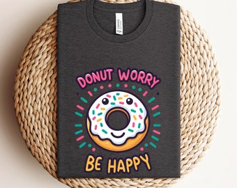 Donut Worry, T-shirt Be Happy, Chemise donut, Donuts, Chemise nourriture, Chemise chérubin, Inquiétude, Donut Inquiétude, Chemise donut drôle