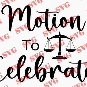May include: Black and white graphic design with the text "Motion to Celebrate" and a scale of justice.