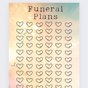 May include: A printable chart with the title "Funeral Plans" and a grid of 70 black heart outlines on a light orange background with a blurred image of a sunset in the background.