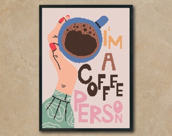 Coffee Cross Stitch Pattern, I'm Coffee Person Cross Stitch Pattern, Kitchen Cross Stitch, Coffee Lover Cross Stitch, Cross Stitch Chart