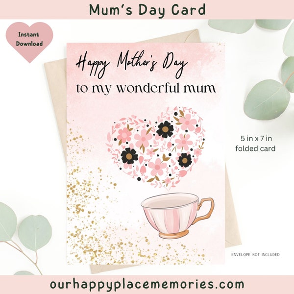 Mothers Day Card for Mum, Print at Home Card For Mother’s Day, Mothering Sunday Card, Flower Tea Mum Day Card