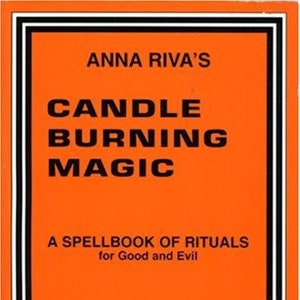 Anna Riva Candle Burning Magic A Spellbook of Rituals for Good and Evil Pdf Instant Digital Download eBook