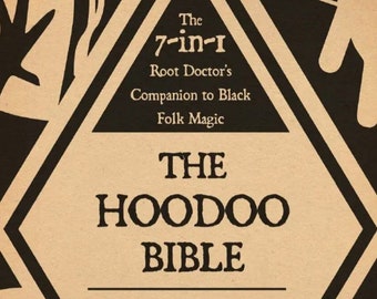 The Hoodoo Bible 7 in 1 Root Doctors Companion to Black Folk Magic Digital download Pdf Instant Digital Download