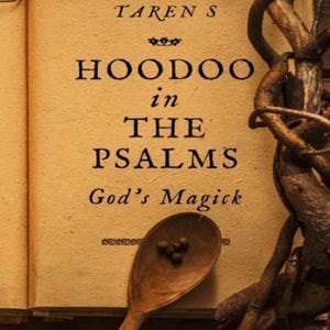 Hoodoo in the Psalms God’s Magick  Taren S  Pdf Book