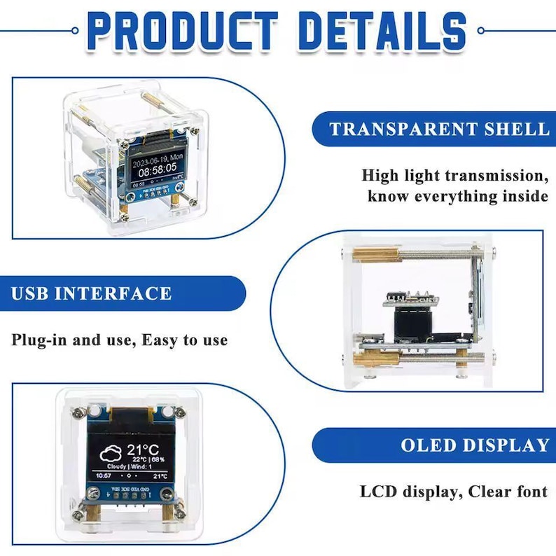 May include: Image of a transparent shell electronic device with an OLED display. The device shows the date, time, and weather information. The text on the image says "USB INTERFACE Plug-in and use, Easy to use."