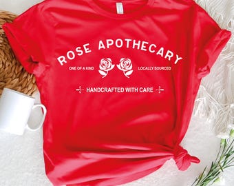 Rose Apothecary Shirt, handgjord med omsorg, Moira Rose Shirt, David Rose Shirt, Schitt Creek Shirt, Rosebud Motel, Schitt Creek P-280