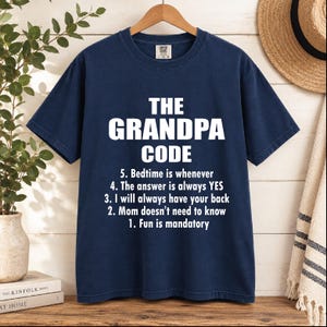 The Grandpa Code Comfort Colors, Funny Grandpa Gift, Grandfather Papa Tee S1026-1120