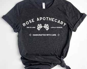 Rose Apothecary Shirt, handgjord med omsorg, Moira Rose Shirt, David Rose Shirt, Schitt Creek Shirt, Rosebud Motel, Schitt Creek P-280