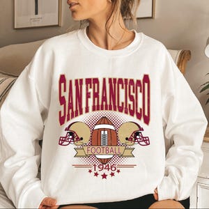 San Francisco Football Sweatshirt, San Francisco Football Sweat, San Francisco Football Crewneck, San Francisco Fan Shirt P- 465