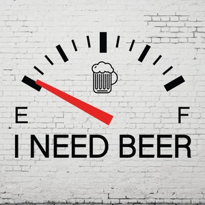 I Need Beer SVG - Funny Png - Silhouette - Vector - Instant Digital Download - Gift for Him