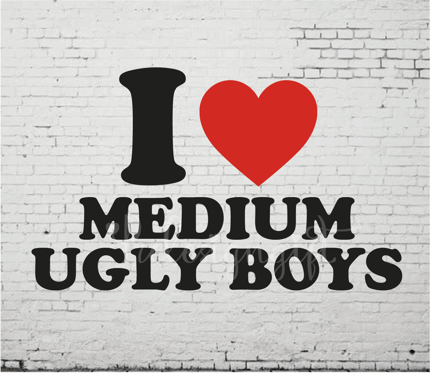 I Heart Medium Ugly Boys Svg Png, I Love Tshirt Design, I Love Medium Ugly Boys Design, I Heart