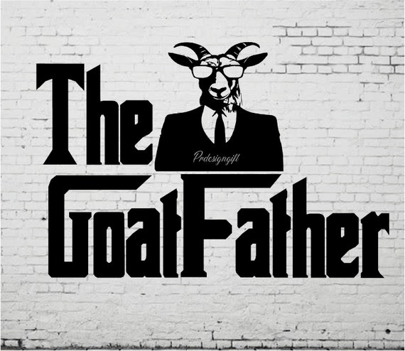 The Goatfather Svg and Png, Funny Goat Father Design, Goat Owner Gift Dad Tee, Father's Day The Goatfather Shirt, Goat Daddy Gift Tee