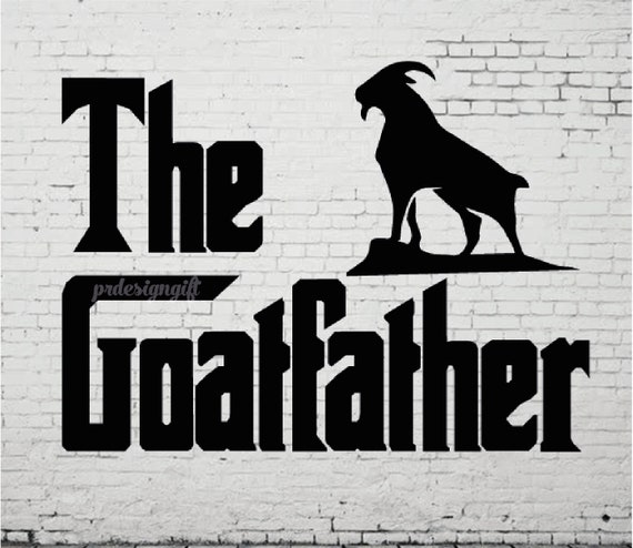 The Goatfather Svg and Png, Funny Goat Father Design, Goat Owner Gift Dad Tee, Father's Day The Goatfather Shirt, Goat Daddy Gift Tee