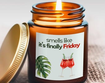 It's Finally Friday Candle- Funny Gift For A Friend or Simple Home Decor