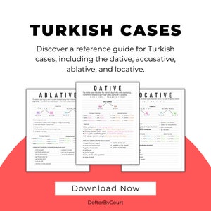 May include: A printable guide to Turkish grammar cases, including the dative, accusative, ablative, and locative. The guide features a colourful design with a pink, blue, and green colour scheme. The text includes examples of each case and how to use them in sentences.