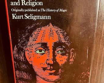 Magic, Supernaturalism and Religion  - Kurt Seilgmann || 1971, Pantheon Books, Study of the Occult, New Age