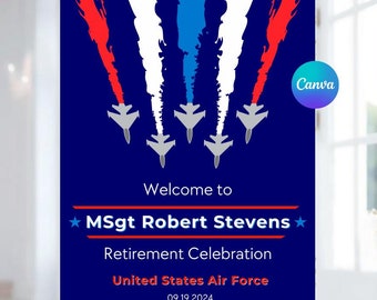 May include: A printable sign with a blue background and red, white and blue jet trails. The text reads "Welcome to MSgt Robert Stevens Retirement Celebration United States Air Force 09.19.2024".
