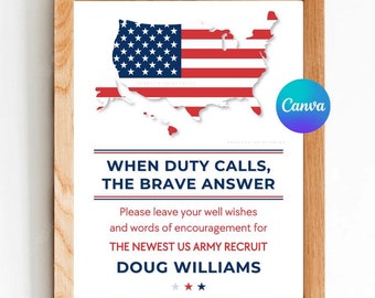 May include: A printable sign featuring a red, white and blue American flag design. The sign reads "When duty calls, the brave answer." It also includes the text "Please leave your well wishes and words of encouragement for the newest US Army recruit Doug Williams."