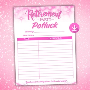Puede incluir: Una hoja de inscripción para una comida compartida imprimible en rosa y blanco para una fiesta de jubilación. El texto "Retirement Party Potluck" está en una fuente cursiva. Incluye secciones para Honoring, When & Where, Name e I'm Bringing. Un icono de descarga rosa está en la parte superior derecha.