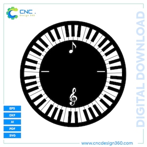 May include: A black and white circular design featuring a piano keyboard border. The center is black with a treble clef and a musical note. The design includes the text "CNC Design 360" and "Digital Download".