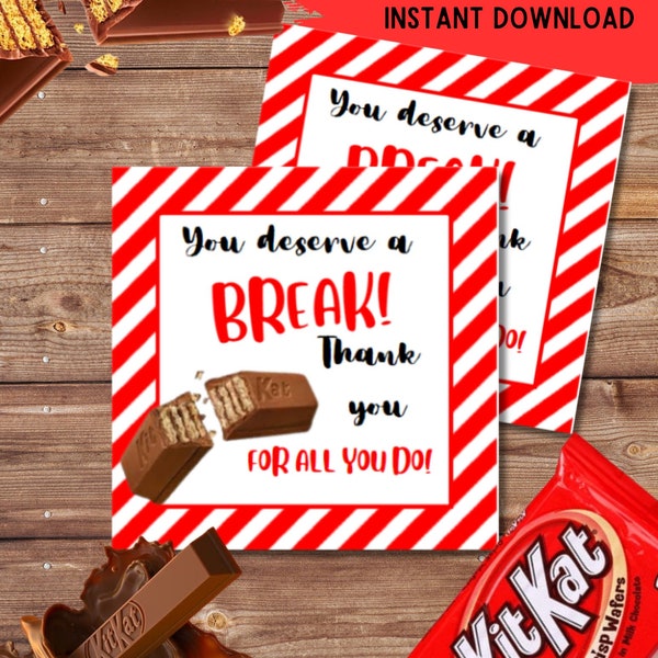 You deserve a break tag, kit kat tags, PTO teacher tags, Teacher gift tag, teacher appreciation, boss appreciation, staff appreciation