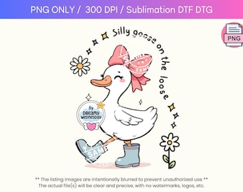 Silly goose on the loose PNG sublimation file, DTX DTG transfer Diy craft for T-shirt design, mug, sticker, card, Silly goose girl big bow
