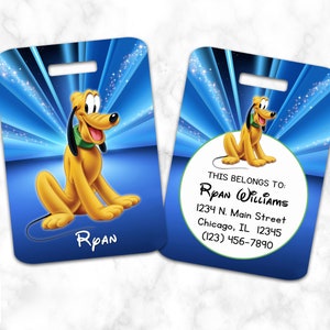 May include: A blue and yellow luggage tag with a cartoon image of Pluto, a Disney character. The tag has a hole for a strap and says "THIS BELONGS TO: RYAN WILLIAMS 1234 N. Main Street Chicago, IL 12345 (123) 456-7890" in black text.
