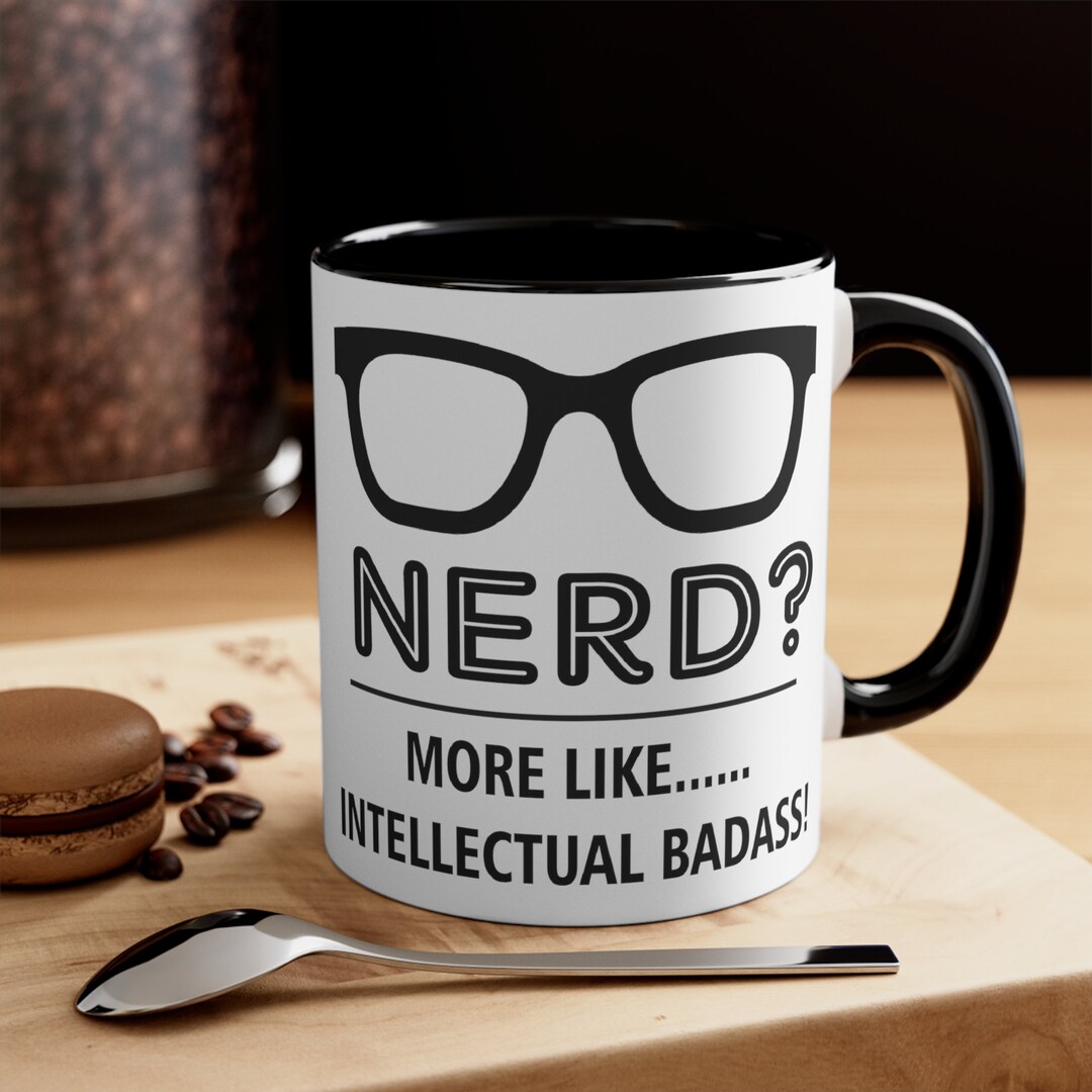 Nerd Mug, Geek Mug, Geek Coffee Mugs, Nerd Coffee Mug, Funny Nerd Mug